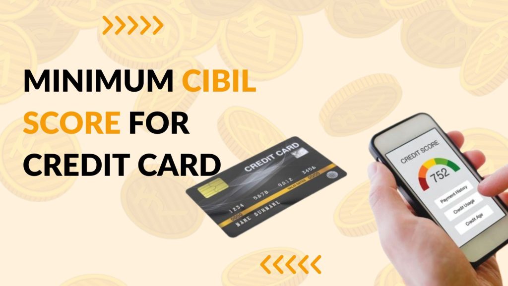 Minimum CIBIL Score for Credit Card EverydayLoanIndia Minimum CIBIL Score for Credit Card EverydayLoanIndia