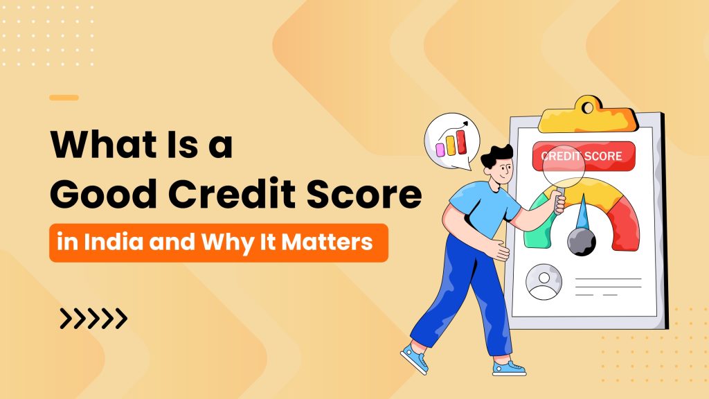 what-is-a-good-credit-score-in-India